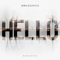 Amazonics — Hello (Acoustic) — обложка